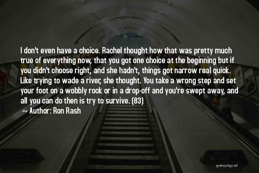 I Was Right Quotes By Ron Rash