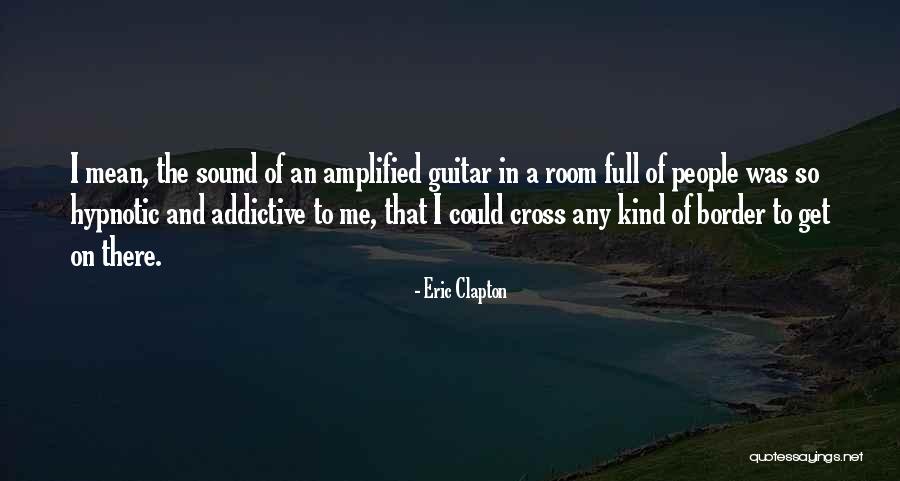 I Was So Full Quotes By Eric Clapton I Was So Full Quotes By Eric Clapton