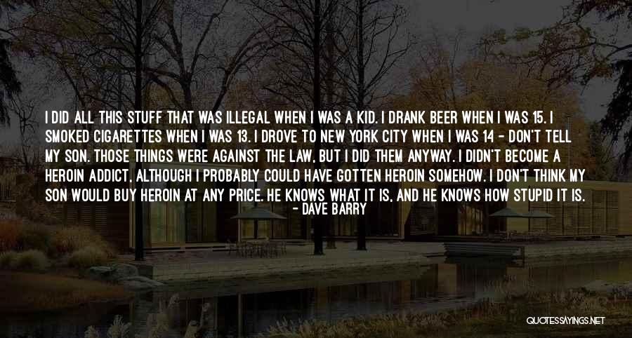 I Was Stupid To Think Quotes By Dave Barry I Was Stupid To Think Quotes By Dave Barry
