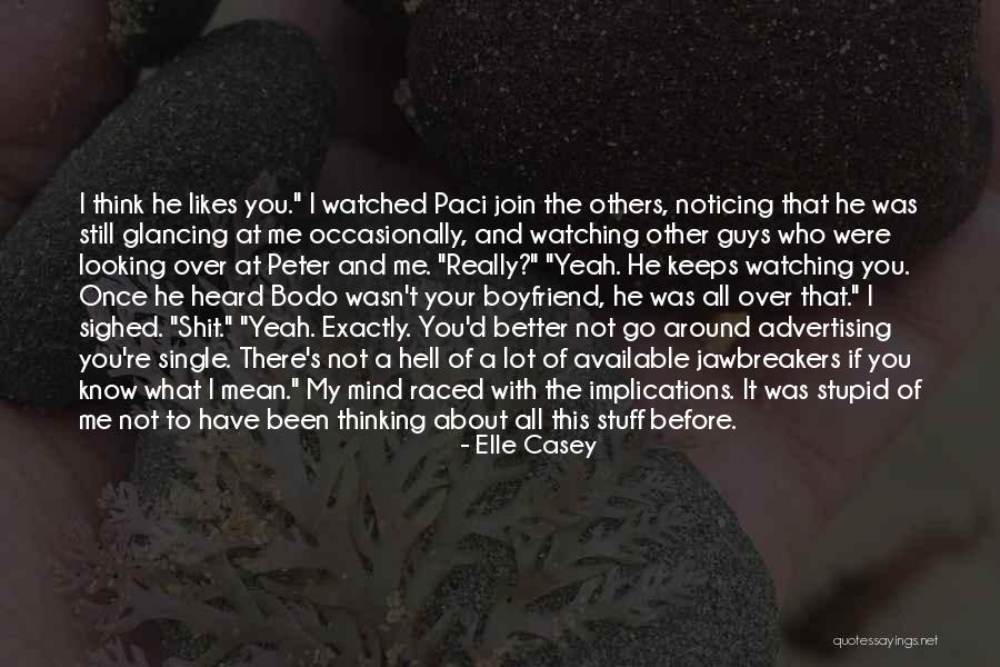 I Was Stupid To Think Quotes By Elle Casey I Was Stupid To Think Quotes By Elle Casey