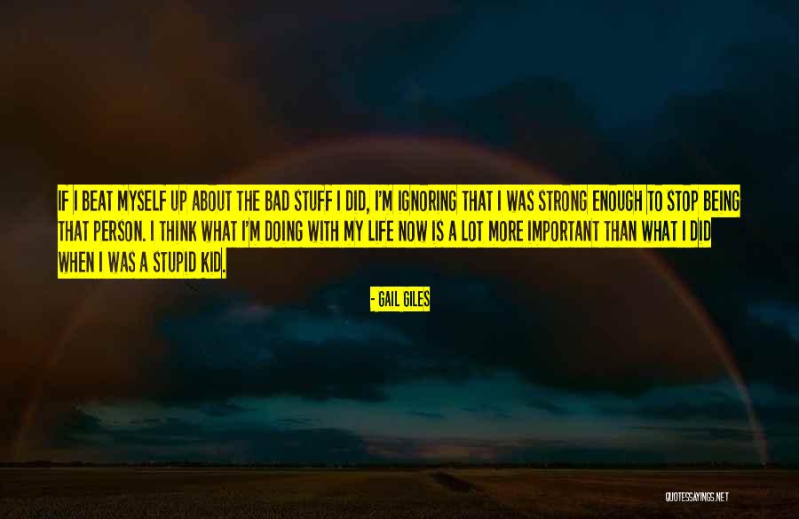I Was Stupid To Think Quotes By Gail Giles I Was Stupid To Think Quotes By Gail Giles