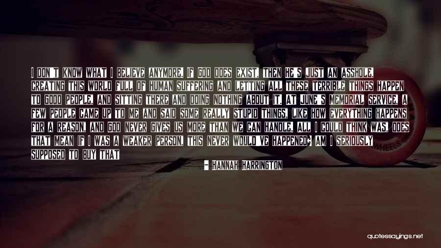 I Was Stupid To Think Quotes By Hannah Harrington I Was Stupid To Think Quotes By Hannah Harrington