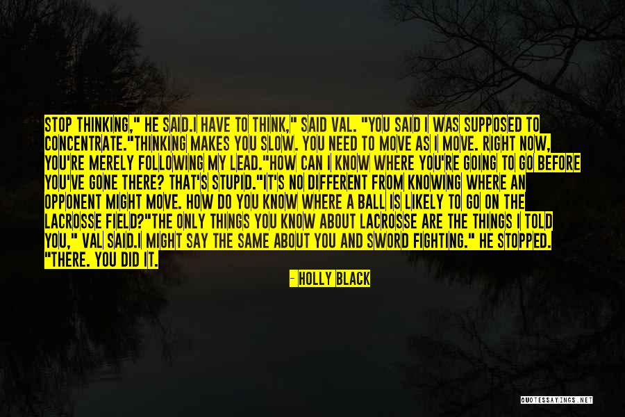 I Was Stupid To Think Quotes By Holly Black I Was Stupid To Think Quotes By Holly Black