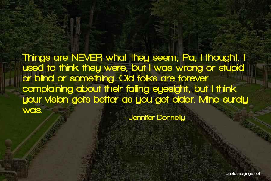 I Was Stupid To Think Quotes By Jennifer Donnelly I Was Stupid To Think Quotes By Jennifer Donnelly