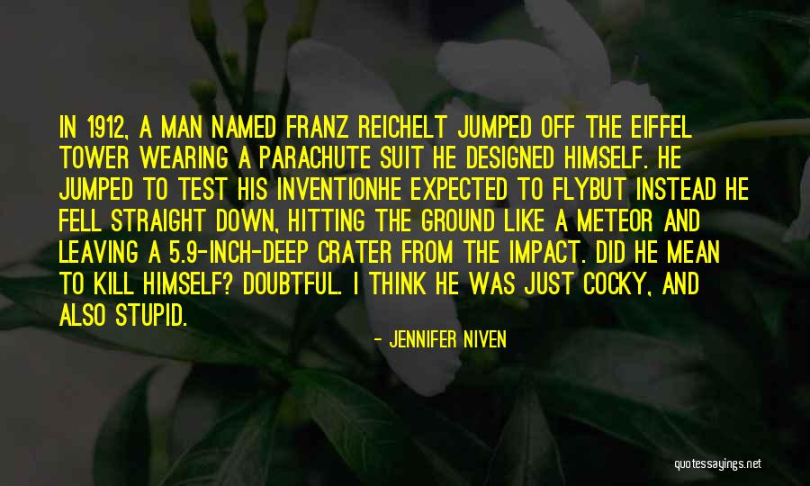 I Was Stupid To Think Quotes By Jennifer Niven I Was Stupid To Think Quotes By Jennifer Niven