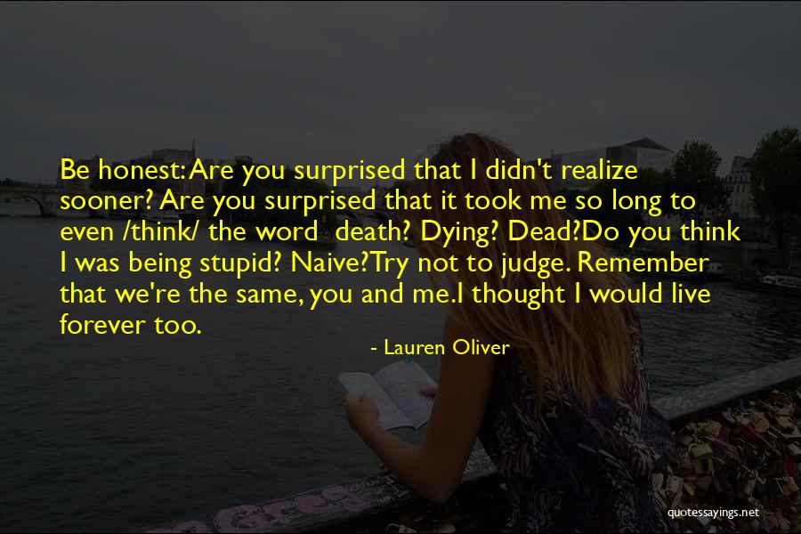 I Was Stupid To Think Quotes By Lauren Oliver I Was Stupid To Think Quotes By Lauren Oliver