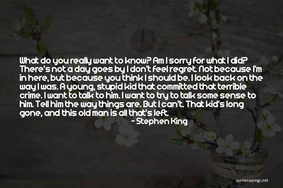 I Was Stupid To Think Quotes By Stephen King I Was Stupid To Think Quotes By Stephen King