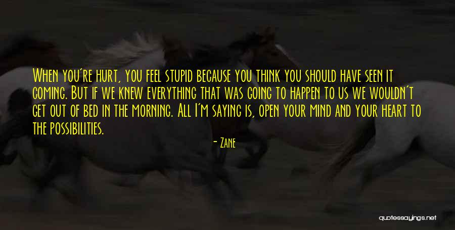 I Was Stupid To Think Quotes By Zane I Was Stupid To Think Quotes By Zane