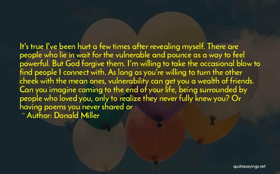 I Was There For You Quotes By Donald Miller