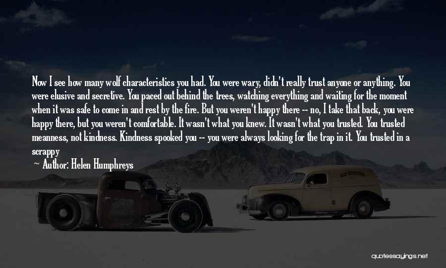 I Was There For You Quotes By Helen Humphreys