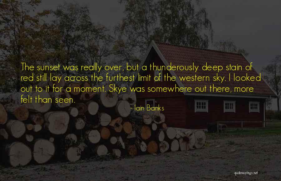 I Was There Quotes By Iain Banks