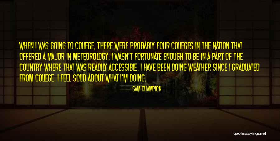 I Was There Quotes By Sam Champion I Was There Quotes By Sam Champion