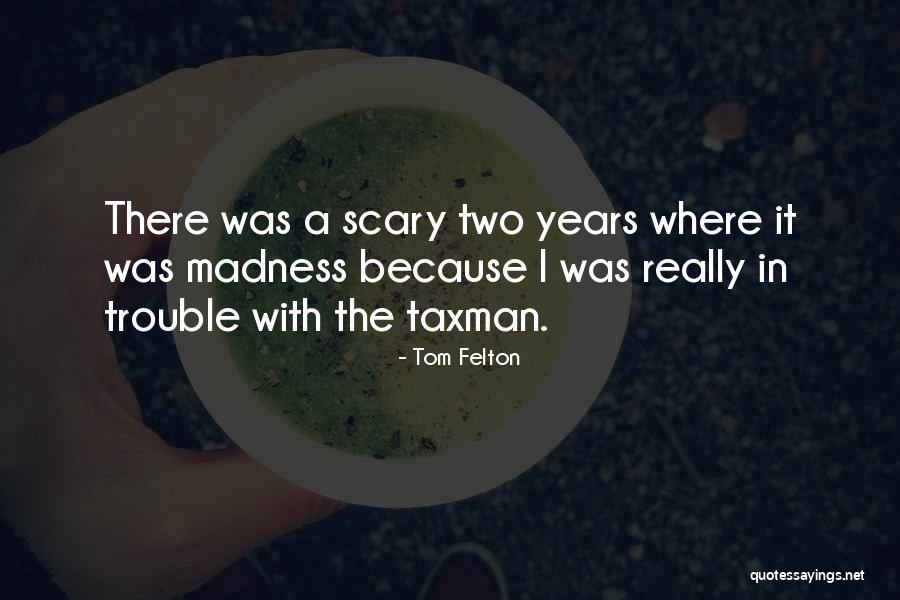 I Was There Quotes By Tom Felton