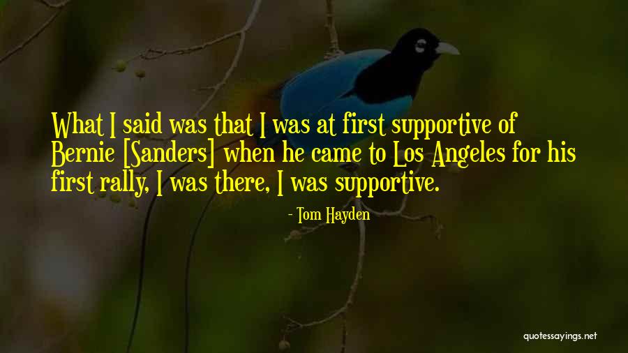 I Was There Quotes By Tom Hayden I Was There Quotes By Tom Hayden