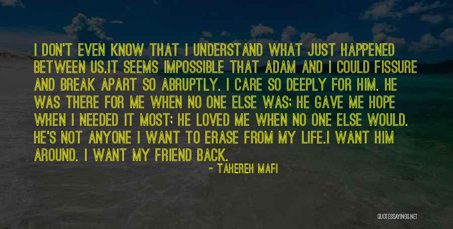I Was There When No One Else Was Quotes By Tahereh Mafi I Was There When No One Else Was Quotes By Tahereh Mafi