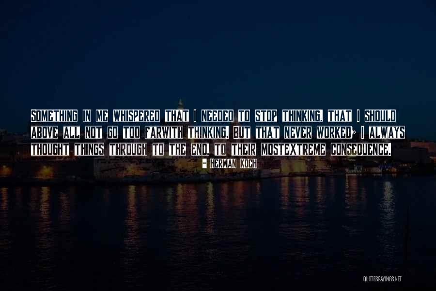 I Was There When You Needed Me Quotes By Herman Koch I Was There When You Needed Me Quotes By Herman Koch