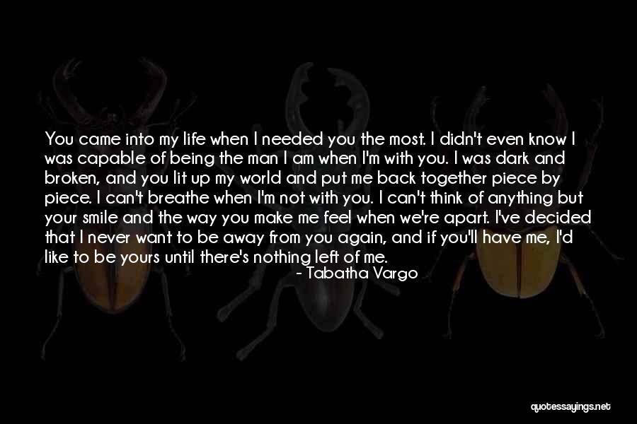 I Was There When You Needed Me Quotes By Tabatha Vargo I Was There When You Needed Me Quotes By Tabatha Vargo