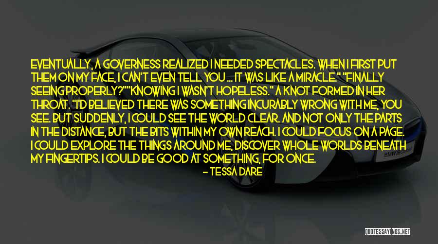 I Was There When You Needed Me Quotes By Tessa Dare I Was There When You Needed Me Quotes By Tessa Dare