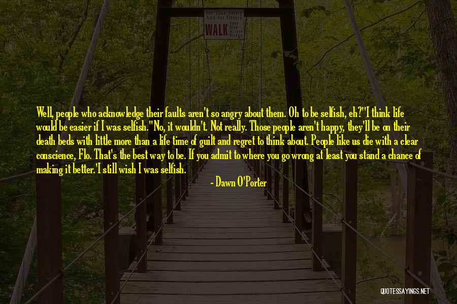 I Was Wrong About You Quotes By Dawn O'Porter I Was Wrong About You Quotes By Dawn O'Porter