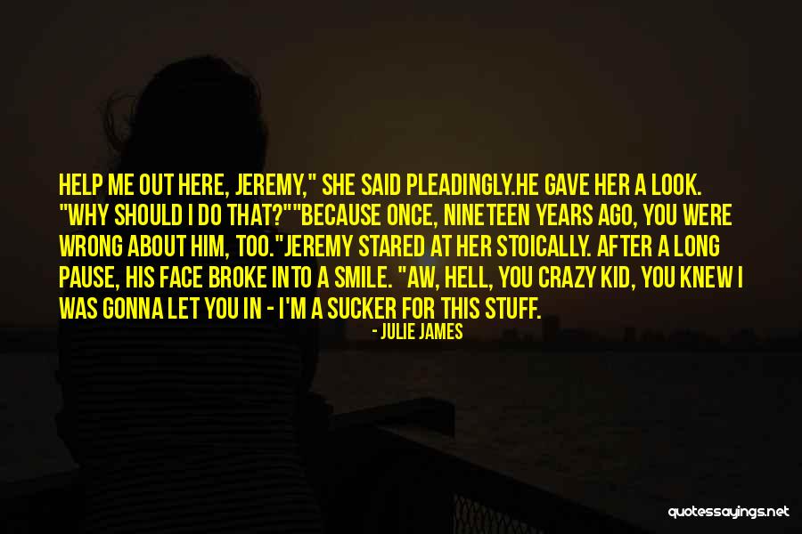 I Was Wrong About You Quotes By Julie James I Was Wrong About You Quotes By Julie James