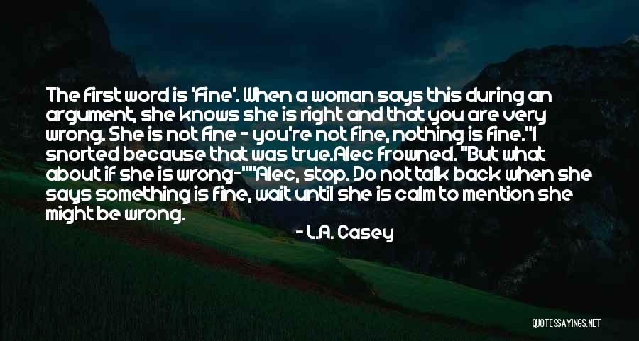 I Was Wrong About You Quotes By L.A. Casey I Was Wrong About You Quotes By L.A. Casey