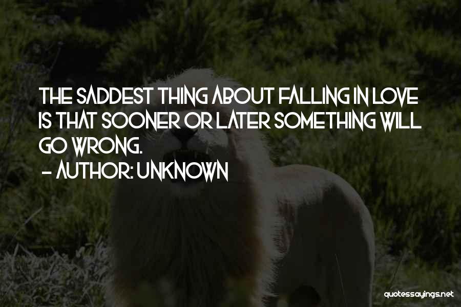 I Was Wrong For Falling In Love Quotes By Unknown