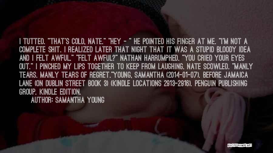 I Was Young And Stupid Quotes By Samantha Young
