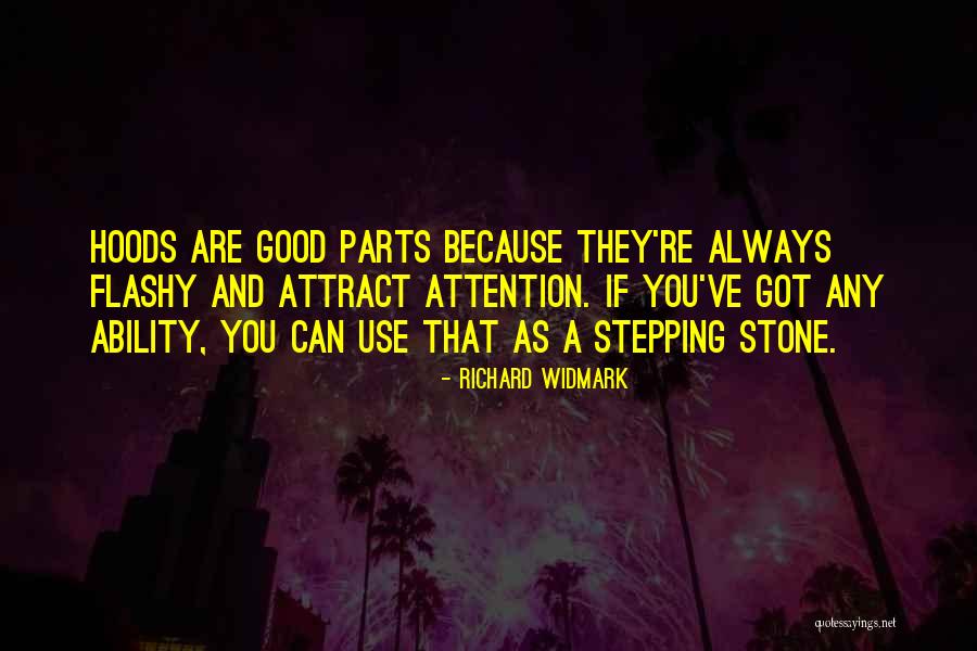 I Was Your Stepping Stone Quotes By Richard Widmark I Was Your Stepping Stone Quotes By Richard Widmark