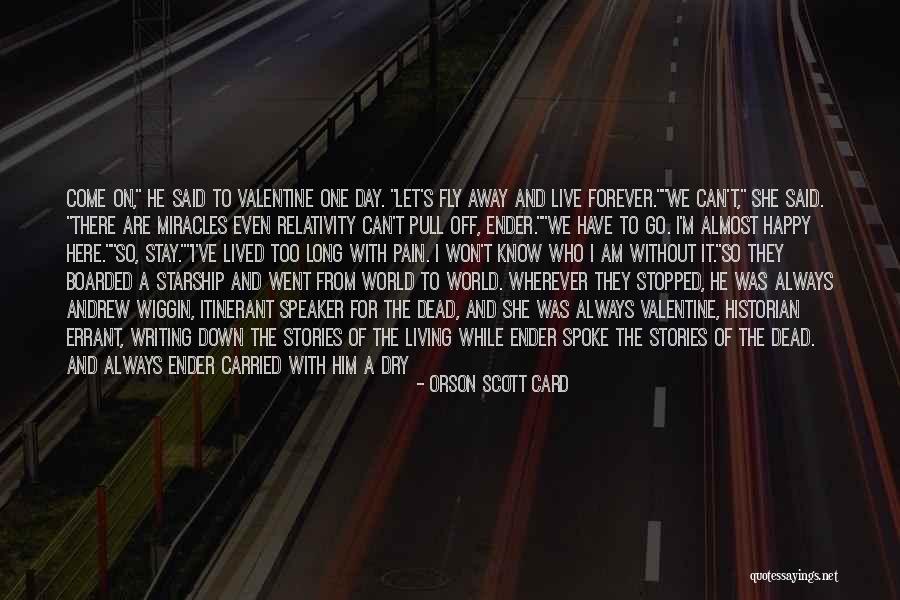 I Wasnt Born To Follow Byrds Quotes By Orson Scott Card I Wasnt Born To Follow Byrds Quotes By Orson Scott Card