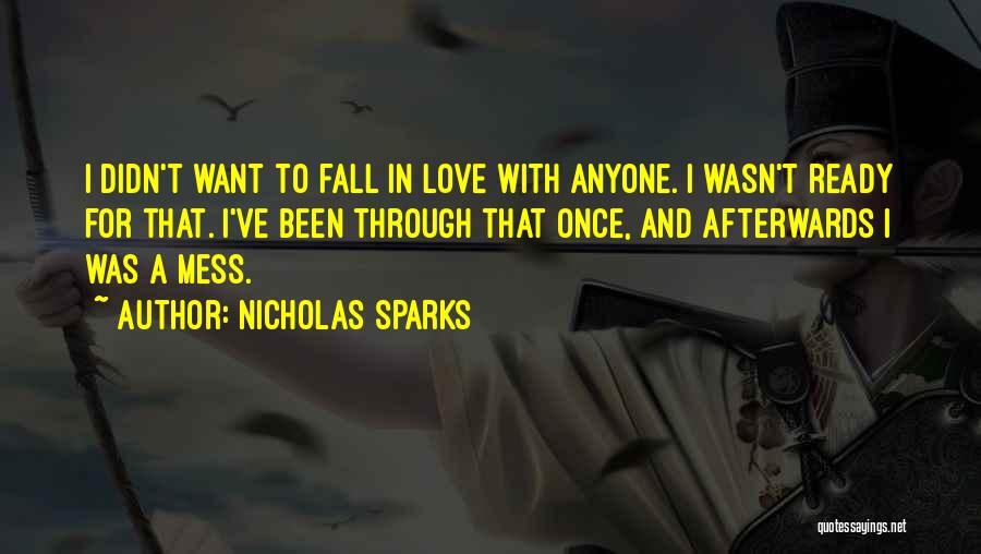 I Wasn't Ready Quotes By Nicholas Sparks