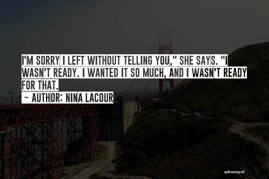 I Wasn't Ready Quotes By Nina LaCour