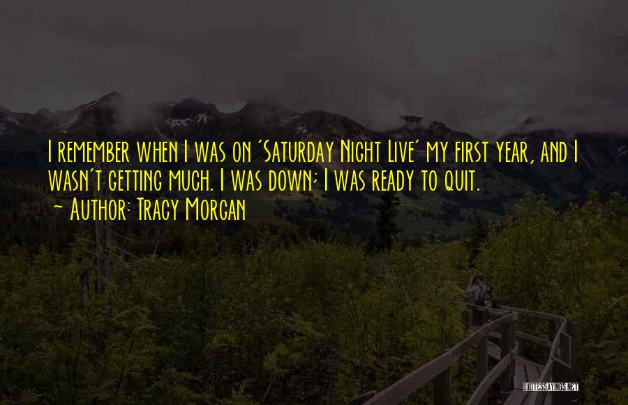 I Wasn't Ready Quotes By Tracy Morgan