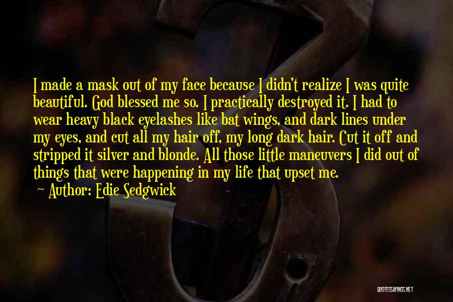 I Wear A Mask Quotes By Edie Sedgwick
