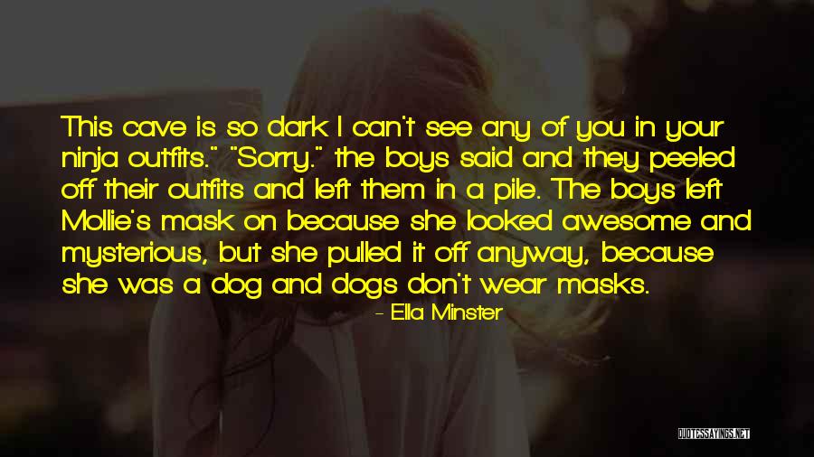 I Wear A Mask Quotes By Ella Minster