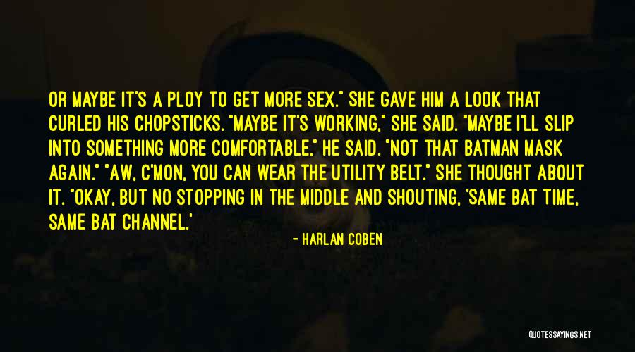 I Wear A Mask Quotes By Harlan Coben