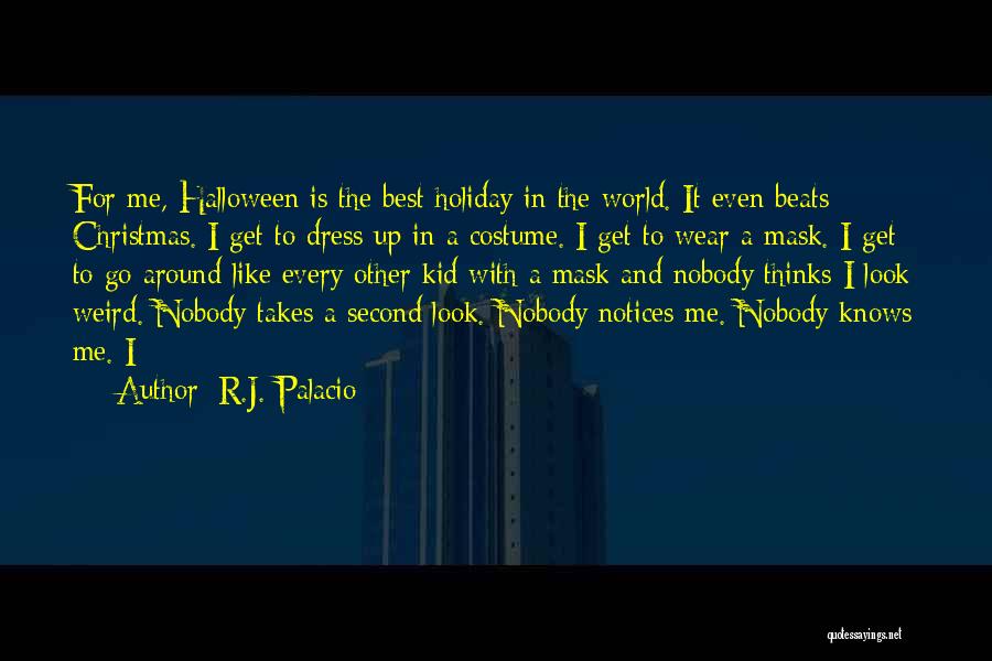 I Wear A Mask Quotes By R.J. Palacio