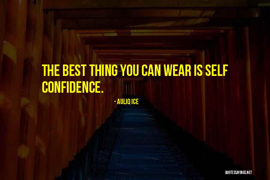 I Wear Confidence Quotes By Auliq Ice I Wear Confidence Quotes By Auliq Ice