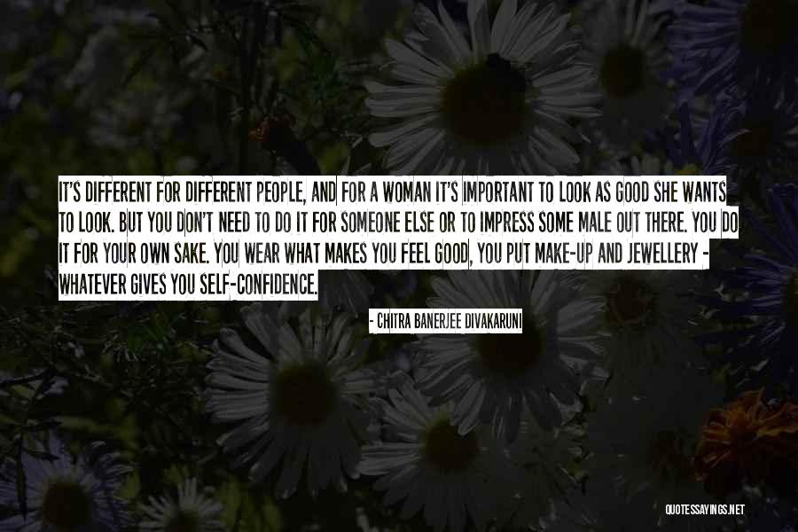 I Wear Confidence Quotes By Chitra Banerjee Divakaruni I Wear Confidence Quotes By Chitra Banerjee Divakaruni