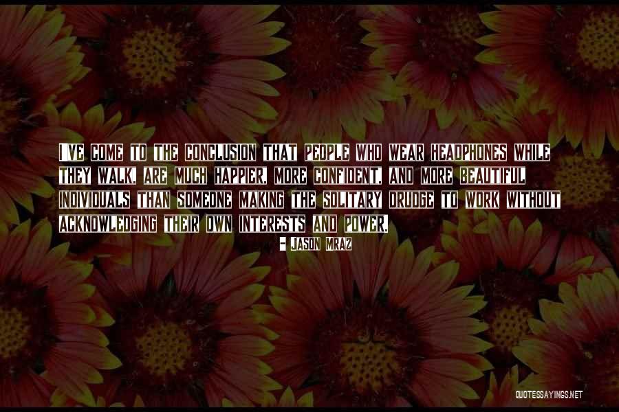I Wear Confidence Quotes By Jason Mraz I Wear Confidence Quotes By Jason Mraz