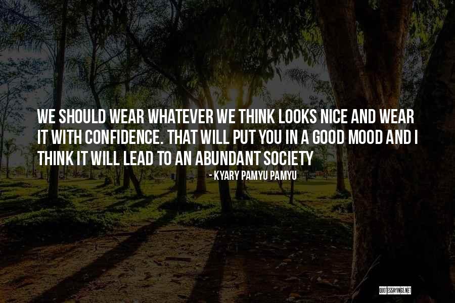 I Wear Confidence Quotes By Kyary Pamyu Pamyu I Wear Confidence Quotes By Kyary Pamyu Pamyu