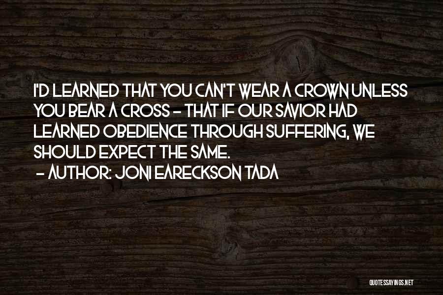 I Wear My Crown Quotes By Joni Eareckson Tada