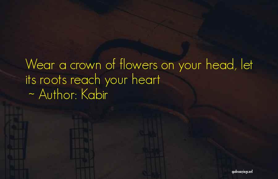 I Wear My Crown Quotes By Kabir