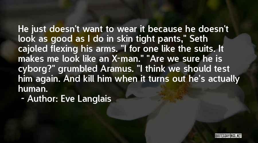 I Wear The Pants Quotes By Eve Langlais