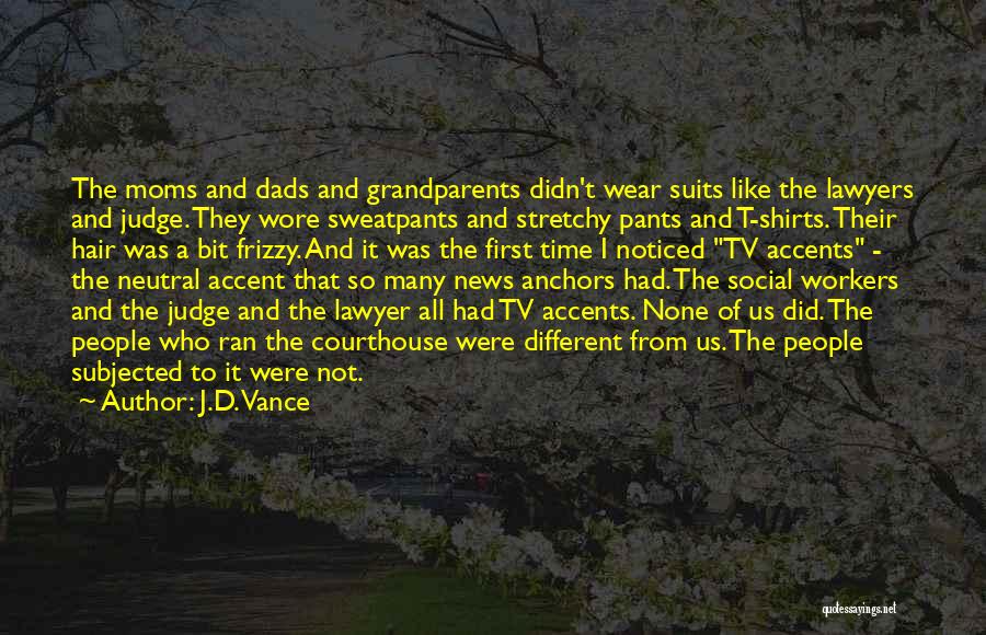 I Wear The Pants Quotes By J.D. Vance I Wear The Pants Quotes By J.D. Vance