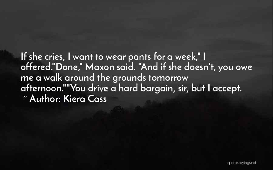 I Wear The Pants Quotes By Kiera Cass I Wear The Pants Quotes By Kiera Cass