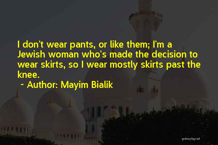 I Wear The Pants Quotes By Mayim Bialik