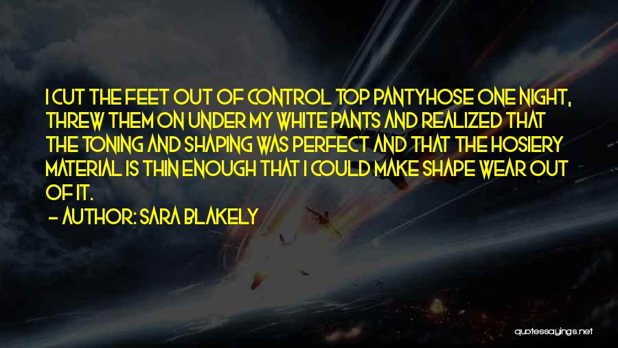 I Wear The Pants Quotes By Sara Blakely