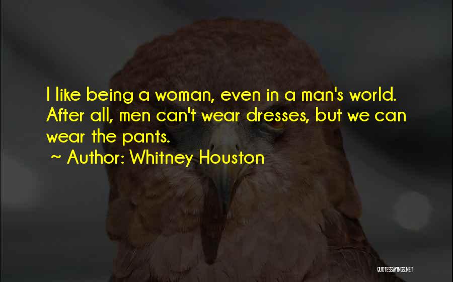 I Wear The Pants Quotes By Whitney Houston