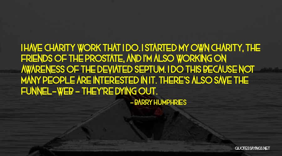 I Web Quotes By Barry Humphries I Web Quotes By Barry Humphries