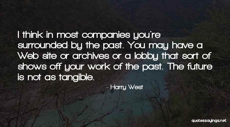I Web Quotes By Harry West I Web Quotes By Harry West